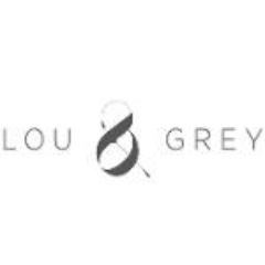 lou & grey
